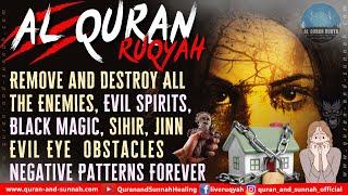 Ruqyah: Remove & Destroy All Enemies, Evil Spirits, BlackMagic, Obstacles, Negative Patterns Forever