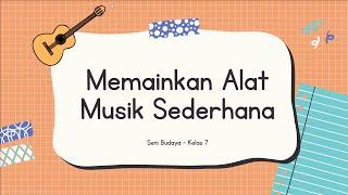 Memainkan Alat Musik Sederhana - Materi Seni Budaya Kelas 7