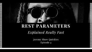 Rest Parameters Explained Really Fast