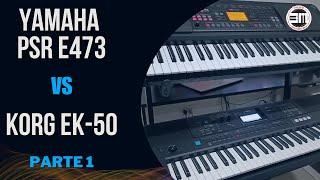 Korg EK50 VS Yamaha PSR E473  (parte 1) Sonidos