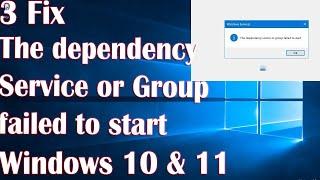 The Dependency Service Or Group Failed To Start Windows 10 - 3 Fix How To