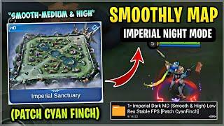 Latest! SMOOTH MAP In Imperial Sanctuary Dark Mode - Fix Lag & Fps Drops [ Patch Cyan Finch ] MLBB