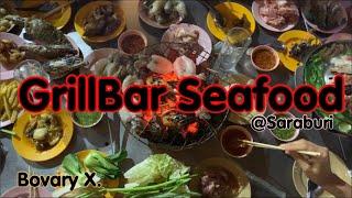 GrillBar Seafood @ Saraburi