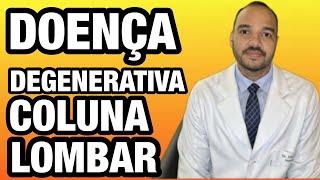 DOENÇA DEGENERATIVA DA COLUNA LOMBAR