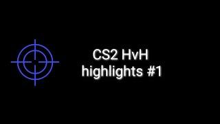 cs2 hvh highlights #1 | ft.neverlose.cc