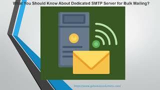 What You Should Know About Dedicated SMTP Server for Bulk Mailing?