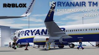 IS RYANAIR TM THE MOST REALISTIC AIRLINE? - [ROBLOX]