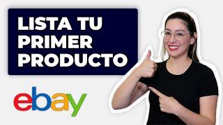 Como Listar Tu Primer Producto Ebay | Paso A Paso Para Principiantes