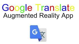 Using Google Translate Augmented Application in the Classroom