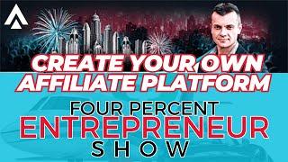 Create Your Own Affiliate Marketing Platform for Success  | Entrepreneur Show