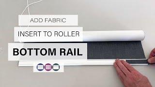 Add Fabric Insert to Roller Blind Bottom Rail - Betta Blinds and Awnings