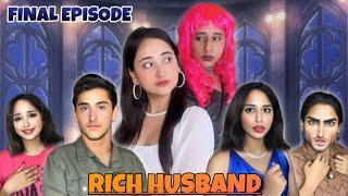 RICH HUSBAND FINAL EPISODE | Hindi Drama