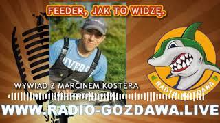 Marcin Kostera Feeder - Radio Gozdawa