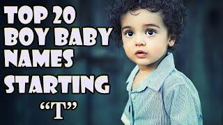 Top 20 Boy Baby Names Starting Letter 'T'