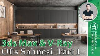 3ds Max ve V-Ray Ofis Sahnesi Modelleme Part 1 | 3d Max Kursu | 3d Max Eğitim | Memduh Tanrıöver