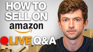 LIVE How To Sell on Amazon Q/A | Ask Me Anything