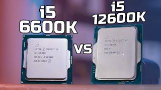 Intel i5-12600K vs i5-6600K Gaming & Productivity - Alder Lake vs Skylake