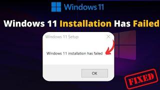 Fix "Windows 11 Installation Has Failed" (2025 Updated)