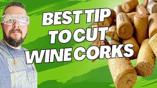 HOW TO CUT WINE CORKS | Easy Way to Cut Wine Corks For Crafts