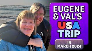 Val & Eugene' Wolff's USA Trip in March 2024 and Upcoming September 2024 Trip