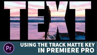 Using the TRACK MATTE KEY in Adobe Premiere Pro