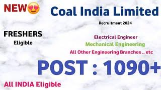 Coal India Recruitment 2024 | POST: 1090|  Freshers | ITI/Diploma/BE/B.tech | CIL Jobs | CIL Vacancy