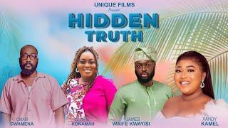 HIDDEN TRUTH FULL MOVIE XANDY KAMEL,ABENA GHANA, OMARI DWAMENA ,JAMES