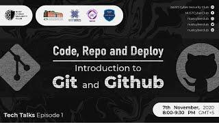 Tech Talks | Episode 1 | Code, Repo and Deploy - Introduction to Git and GitHub | Part 1