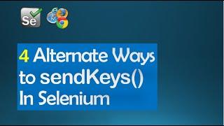 Alternate Ways For sendKeys Method In Selenium | Beginners Tutorial