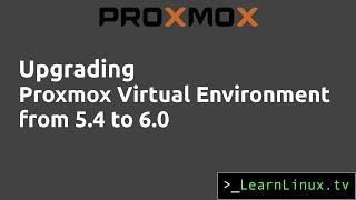 Upgrading Proxmox VE to version 6.0