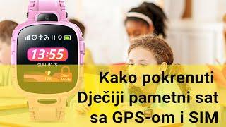 Uputstvo za instalaciju i korištenje GPS dječijeg Pametnog sata