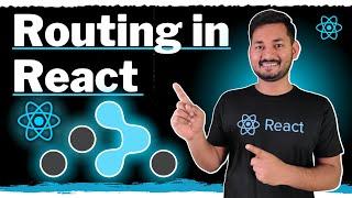 React Router v6 in Hindi | Routing in React | The Complete React Course | Ep.22