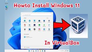 Howto : Install Windows 11 in VirtualBox Bypass TPM check