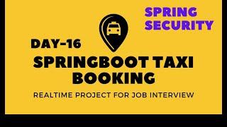 #16 Build a Taxi Booking System with Spring Boot | Spring Security | FullStack | SpringBoot Project