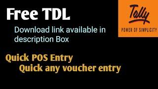 Tally TDL | Quick Pos Entry tdl | Quick Voucher entry tdl | Free Tdl