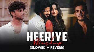 Heeriye Mashup |Heeriye x Samjho Na x Guli Mata x Kahani Suno x Tumhe Dillagi #heeriye #lofimashup