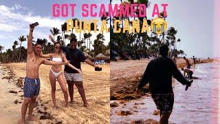 WE GOT SCAMMED AT PUNTA CANA!!!