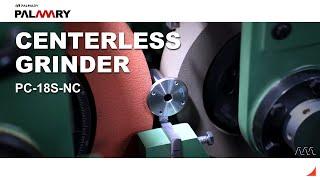 PALMARY | Centerless Grinder | Infeed Grinding Application | PC-18S-NC