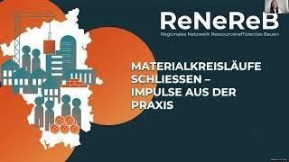 08 ReNeReB-Netzwerkveranstaltung | Materialkreisläufe schließen-Impulse aus der Baupraxis (10.05.22)