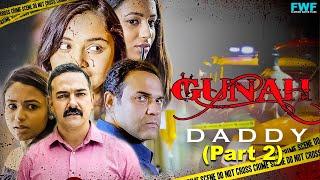 Daddy - Gunah Episode 05 (Part 2) | FWFOriginals