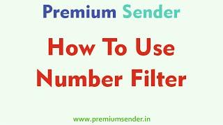 06. How To Use WhatsApp Number Filter - Premium Sender