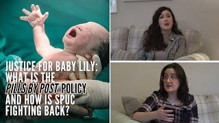 Justice for Baby Lily: What is the Pills by Post Policy and how is SPUC fighting back?