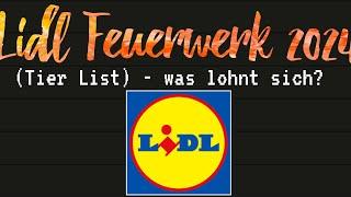 Lidl Feuerwerk 2024 (Tier List) - welche Artikel lohnen sich?