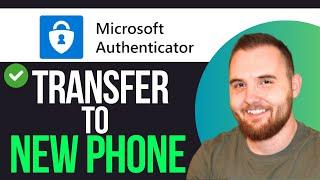 Microsoft Authenticator How to Transfer to New Phone (2025)