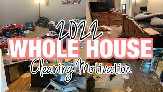 2022 WHOLE HOUSE CLEAN WITH ME|MESSY HOUSE CLEAN WITH ME|SAHM CLEANING MOTIVATION