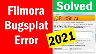 How to fix Bugsplat Filmora Error 2021 |  How to solve BugSplat in Filmora | filmora bugsplat error