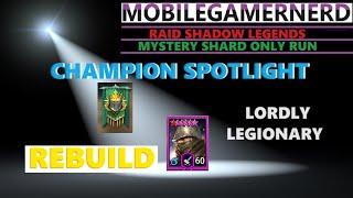 LORDLY LEGIONARY (REBUILD) Raid Shadow Legends F2P Mystery Shard Only Run.