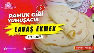 PAMUK GİBİ YUMUŞACIK LAVAŞ EKMEK TARİFİ