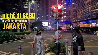 SCBD at Night ⁉️ a walking around from ASHTA SCBD to Senayan MRT Station Jakarta