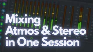 Mixing Dolby Atmos & Stereo Simultaneously